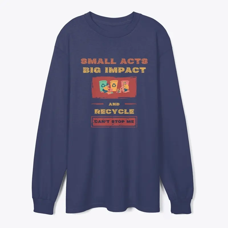 Small Acts, Big Impact: Recycle